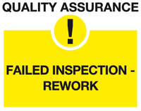 Failed inspection - rework quality assurance sign MJN Safety Signs Ltd