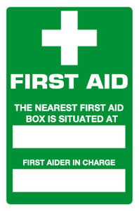 First Aid The nearest first aid box is situation at sign MJN Safety Signs Ltd