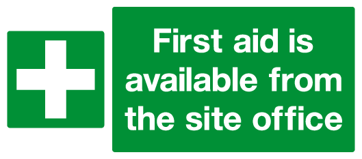First aid is available from the site office sign