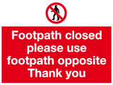 Footpath closed please use footpath opposite Thank you sign MJN Safety Signs Ltd