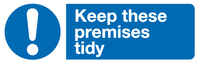 Keep these premises tidy sign MJN Safety Signs Ltd