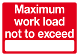 Maximum workload not to exceed sign MJN Safety Signs Ltd