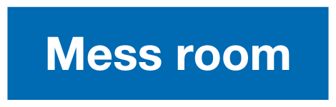 Mess room sign MJN Safety Signs Ltd