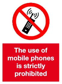 The use of mobile phones is strictly prohibited sign MJN Safety Signs Ltd