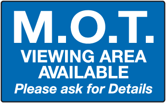 M.O.T Viewing area available please ask for details sign MJN Safety Signs Ltd