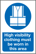 High visibility clothing must be worn in this area sign MJN Safety Signs Ltd