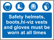 Safety helmets, boots, hi-viz vests and gloves must be worn at all times sign MJN Safety Signs Ltd