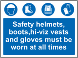Safety helmets, boots, hi-viz vests and gloves must be worn at all times sign MJN Safety Signs Ltd