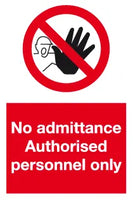 No admittance. Authorised personnel only sign MJN Safety Signs Ltd