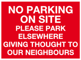 No parking on site Please park elsewhere neighbours MJN Safety Signs Ltd