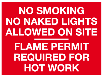 No smoking No Naked lights on site Flame permit for hot work MJN Safety Signs Ltd