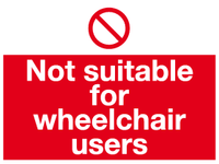 Not suitable for wheelchair users sign MJN Safety Signs Ltd