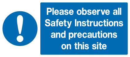 Please observe all Safety instructions and precautions on this site MJN Safety Signs Ltd