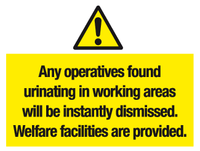Operatives urinating in working areas will be dismissed MJN Safety Signs Ltd