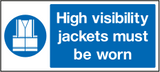 High visibility jackets must be worn sign MJN Safety Signs Ltd