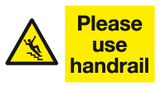 Please use handrail sign MJN Safety Signs Ltd