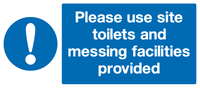 Please use site toilets and messing facilities provided sign MJN Safety Signs Ltd