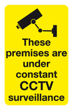 These premises are under constant CCTV surveillance sign MJN Safety Signs Ltd