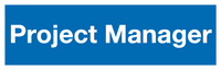 Project Manager sign MJN Safety Signs Ltd