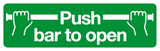 Push bar to open sign MJN Safety Signs Ltd