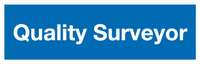 Quality Surveyor sign MJN Safety Signs Ltd