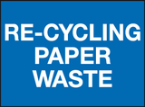 Re-cycling paper waste sign MJN Safety Signs Ltd