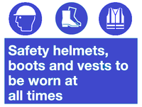 Safety helmets, boots and vests to be worn at all times sign MJN Safety Signs Ltd
