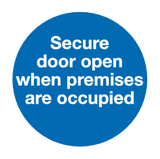 Secure door open when premises are occupied sign MJN Safety Signs Ltd