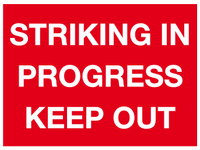 Striking in progress Keep out sign MJN Safety Signs Ltd