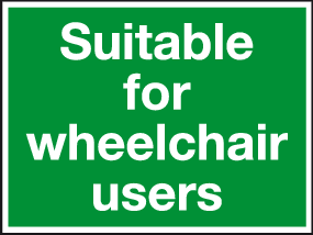 Suitable for wheelchair users sign MJN Safety Signs Ltd