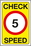 Check speed 5 sign MJN Safety Signs Ltd
