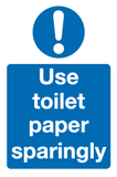 Use toilet paper sparingly sign MJN Safety Signs Ltd