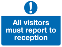 All visitors must report to reception sign MJN Safety Signs Ltd