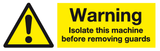 Warning Isolate this machine MJN Safety Signs Ltd