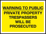 Warning to public Private property trespassers will be prosecuted sign MJN Safety Signs Ltd