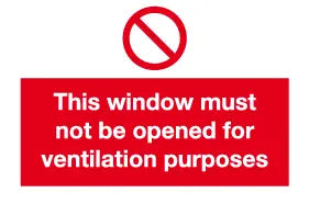 Window must not be opened for ventilation purposes sign | signs – MJN ...
