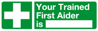 Your trained First Aider is sign MJN Safety Signs Ltd